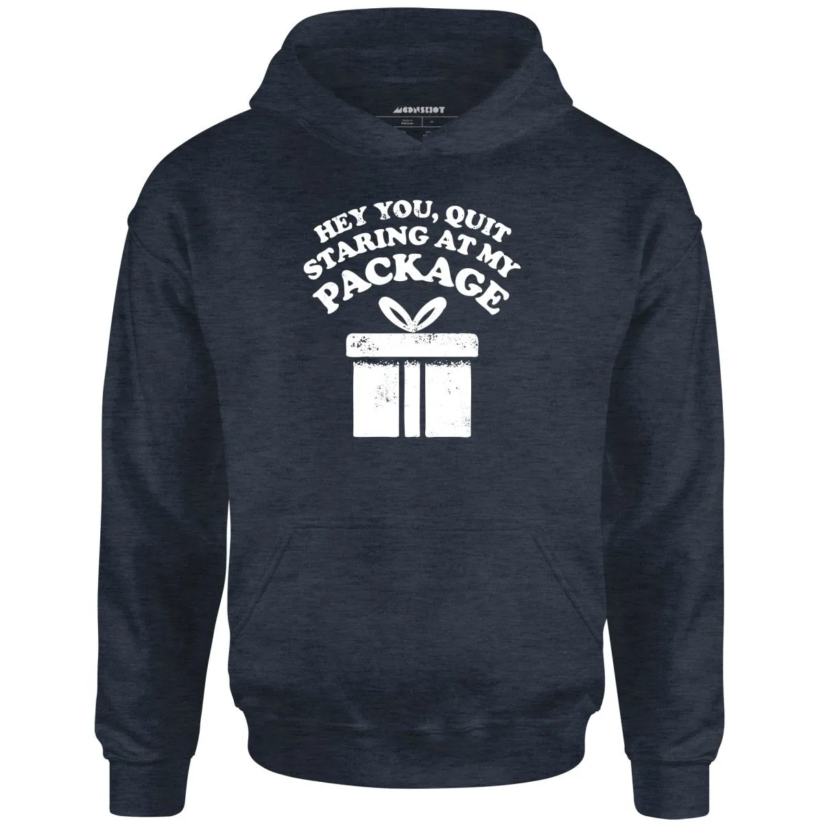 Quit Staring at My Package - Unisex Hoodie