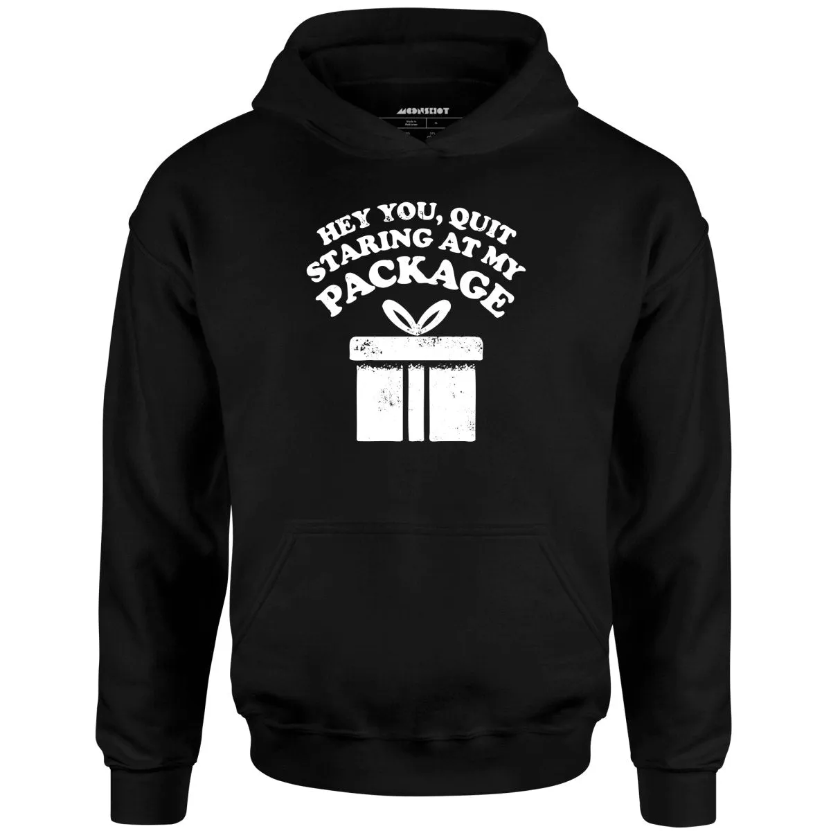 Quit Staring at My Package - Unisex Hoodie