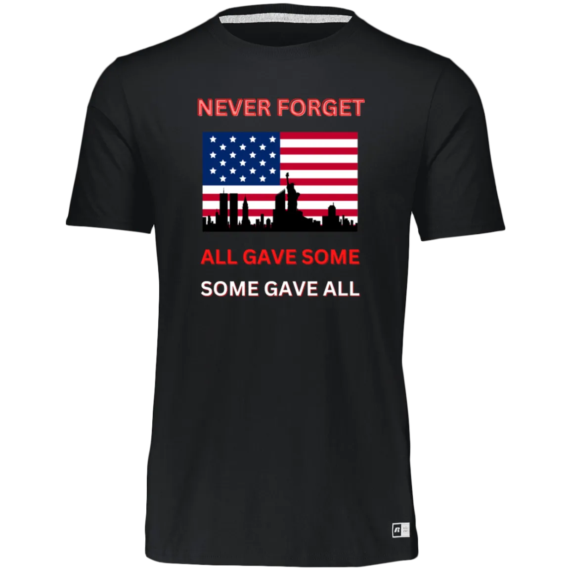 Unisex Dri-Power Tee--Never Forget All Gave Some