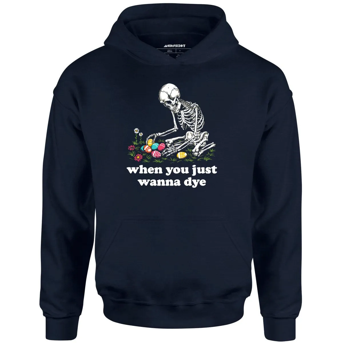 When You Just Wanna Dye - Unisex Hoodie